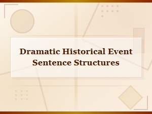Crafting Dramatic Historical Narratives Through Sentence Structures