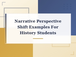 Narrative Perspective Shift Examples Every History Student Should Know